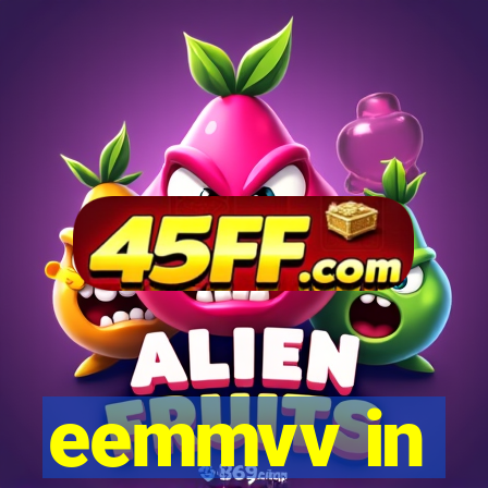 eemmvv in